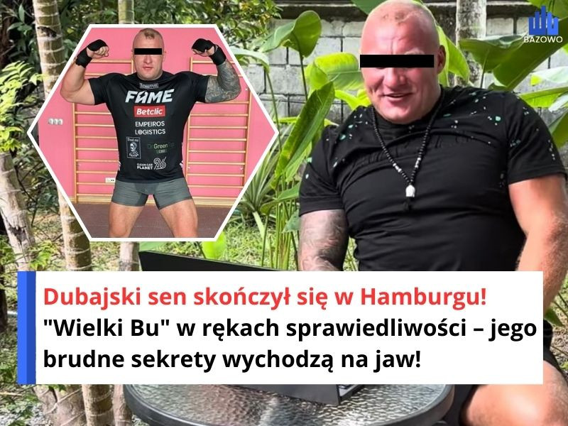 Dubajski sen skończył się w Hamburgu! "Wielki Bu" w rękach sprawiedliwości – jego brudne sekrety wychodzą na jaw!